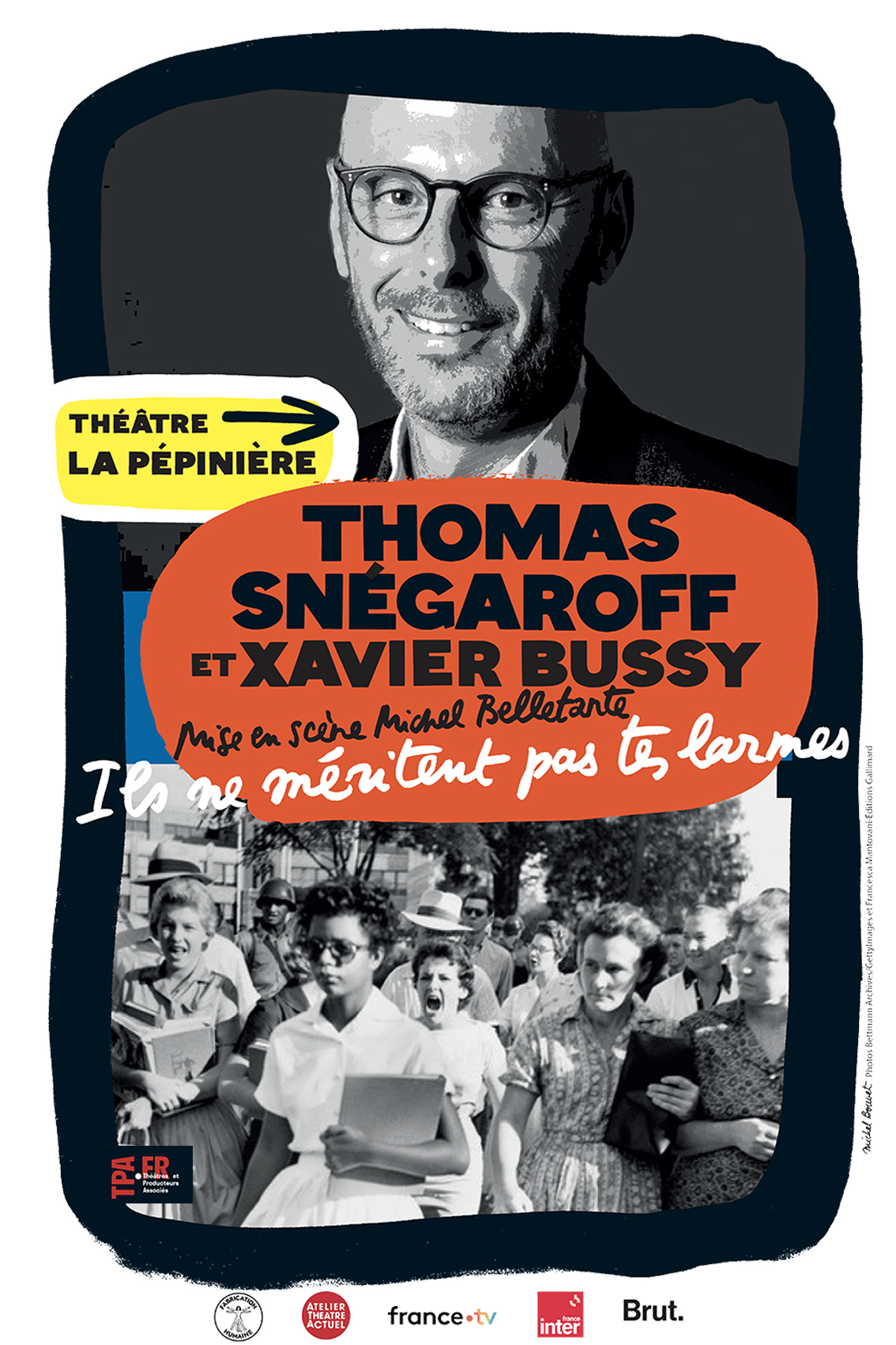 Affiche du spectacle  ILS NE MERITENT PAS TES LARMES