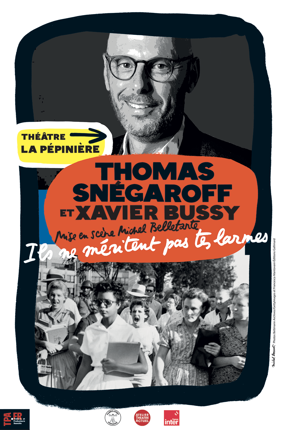 Affiche du spectacle Ils ne méritent pas tes larmes