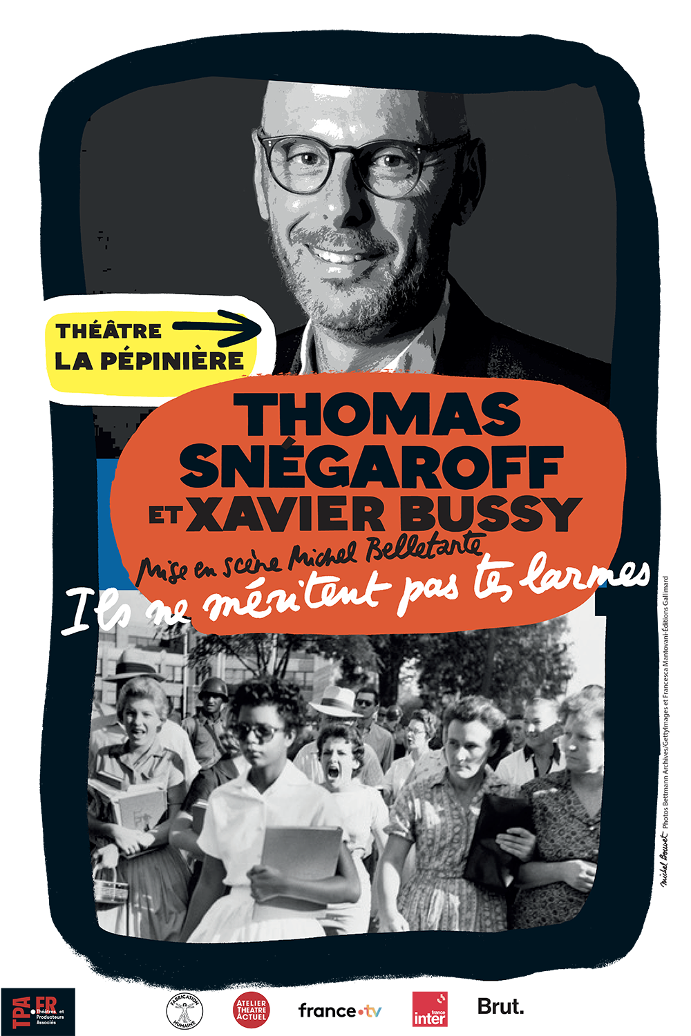 Affiche du spectacle  ILS NE MERITENT PAS TES LARMES